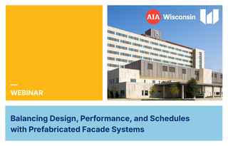 Webinar: Balancing Design, Performance, and Schedules with Prefabricated Facade Systems