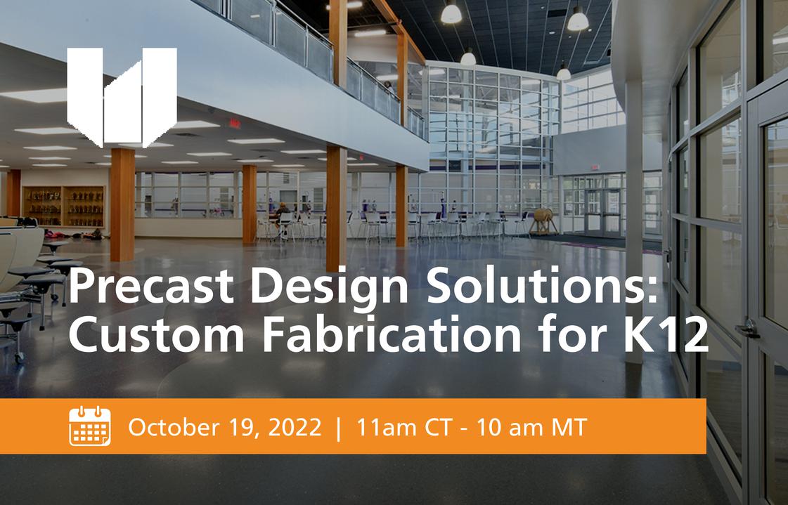 Precast design solutions: custom fabrication for K12