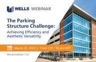 Wells Webinar: The Parking Structure Challenge