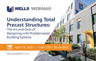 Wells Webinar: Understanding Total Precast Structures